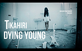 Tikahiri_DyingYoung_small